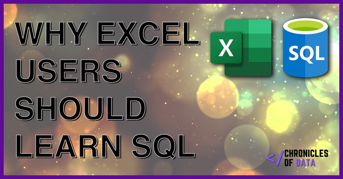 Why Excel users should learn SQL